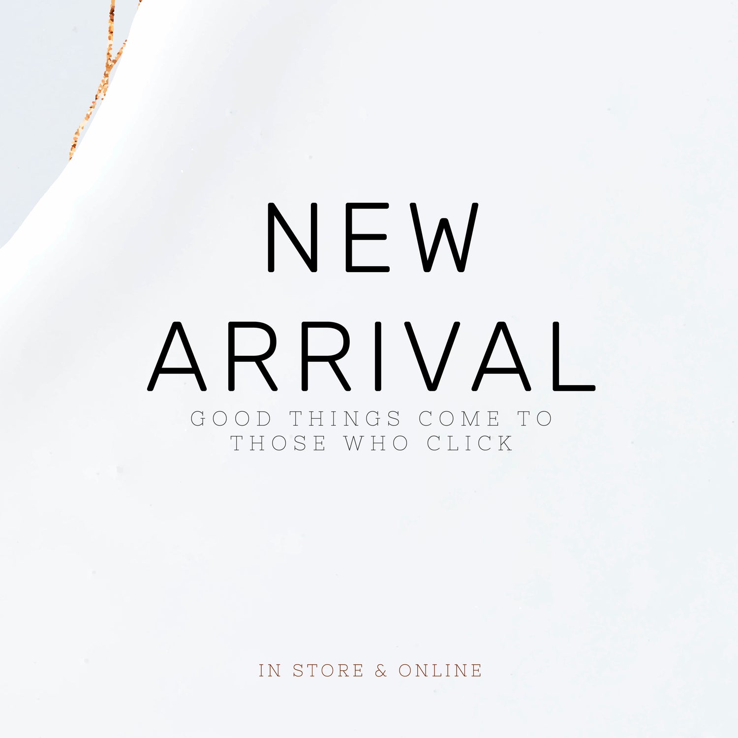 New Arrivals